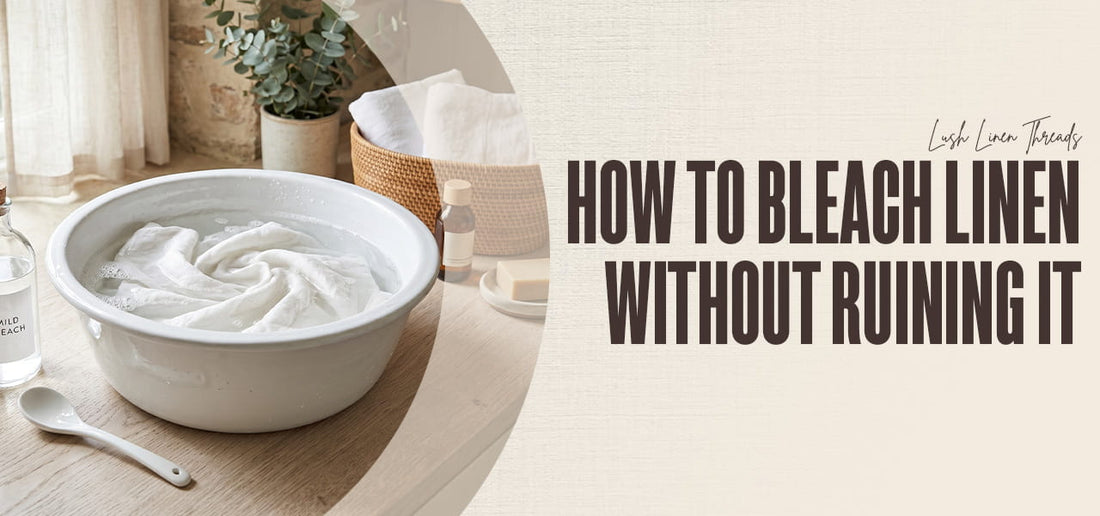 How To Bleach Linen Without Ruining It