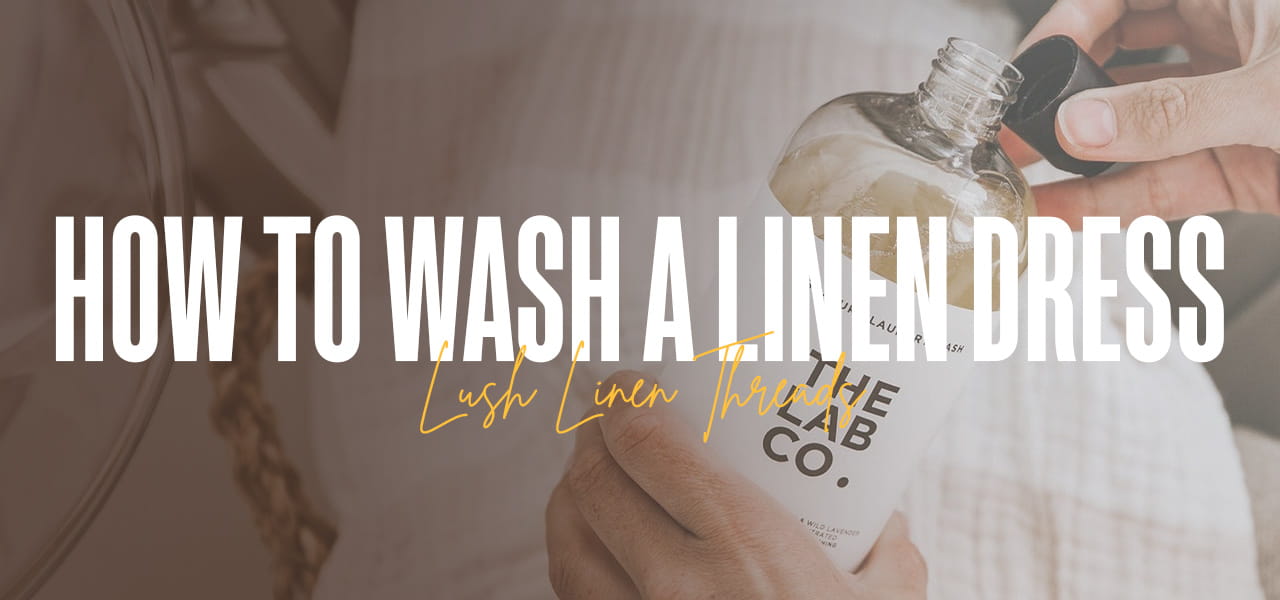 How to Wash a Linen Dress: Step-by-Step Care & Stain Rescue