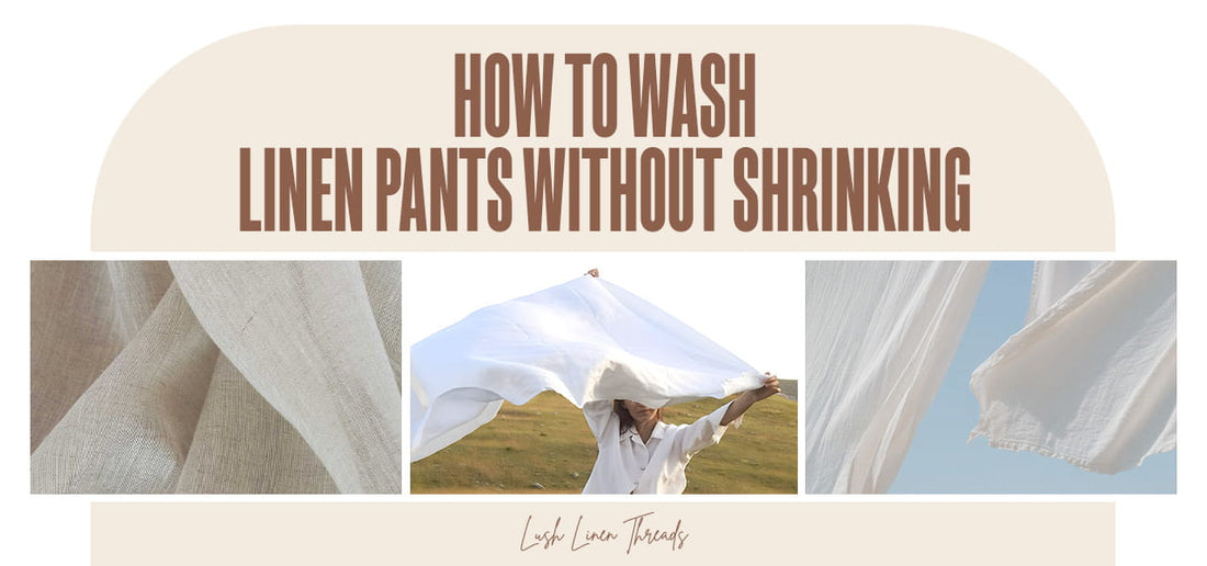 How To Wash Linen Pants Without Shrinking