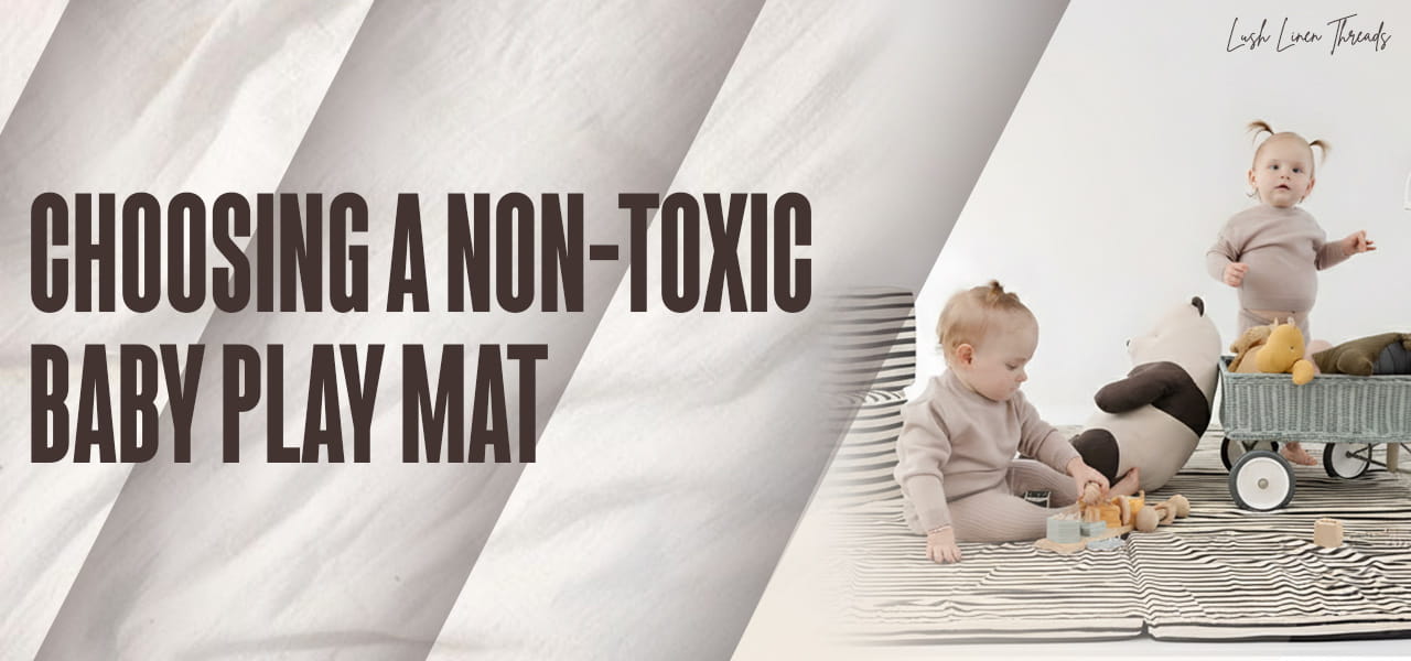 Non-Toxic Baby Play Mat: Materials, Certs & Thickness Guide